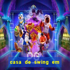 casa de swing em foz do igua莽u